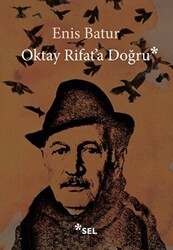 Oktay Rifat`a Doğru - Sel Yayıncılık