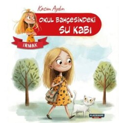 Okul Bahçesindeki Su Kabı – Irmak - Klasikhane Çocuk