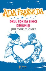 Okul Çok da Sıkıcı Değilmiş - Kelime Yayınları