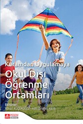 Okul Dışı Öğrenme Ortamları Kuramdan Uygulamaya - Pegem Akademi Yayıncılık