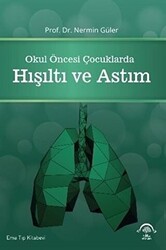 Okul Öncesi Çocuklarda Hışıltı ve Astım - EMA Tıp Kitabevi