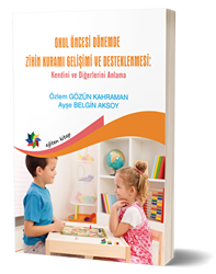 Okul Öncesi Dönemde Zihin Kuramı Gelişimi Ve Desteklenmesi - Eğiten Kitap