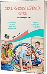 Okul Öncesi Eğitimde Oyun - Eğiten Kitap