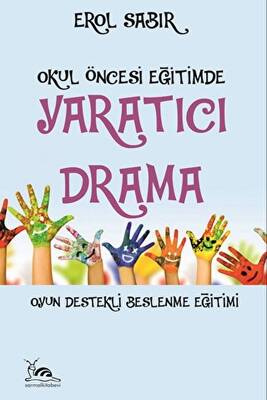 Okul Öncesi Eğitimde Yaratıcı Drama - 1