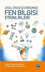 Okul Öncesi Fen Bilgisi Etkinlikleri - Nobel Akademik Yayıncılık