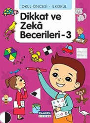 Okul Öncesi - İlkokul Dikkat ve Zeka Becerileri - 3 - Çamlıca Çocuk Yayınları