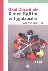 Okul Öncesinde Beden Eğitimi ve Uygulamaları - Anı Yayıncılık