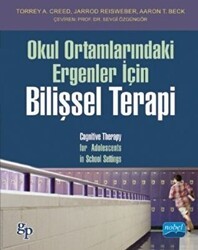 Okul Ortamlarındaki Ergenler İçin Bilişsel Terapi - Nobel Akademik Yayıncılık