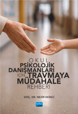 Okul Psikolojik Danışmanları İçin Travmaya Müdahale Rehberi - 1