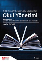 Okul Yönetimi İlköğretim ve Ortaöğretim Okul Müdürleri İçin - Pegem Akademi Yayıncılık