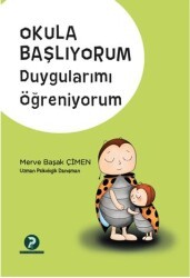 Okula Başlıyorum Duygularımı Öğreniyorum - Psiko-tin Akademi Yayınları