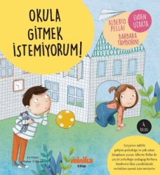 Okula Gitmek İstemiyorum! - Minika