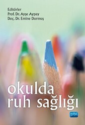 Okulda Ruh Sağlığı - Nobel Akademik Yayıncılık
