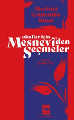 Okullar İçin Mesnevi`den Seçmeler - 1