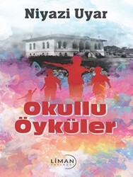 Okullu Öyküler - Liman Yayınevi