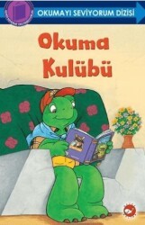 Okuma Kulübü - Okumayı Seviyorum Dizisi - Beyaz Balina Yayınları