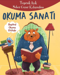 Okuma Sanatı - Eleştirel Okuma El Kitabı - Doğan Çocuk