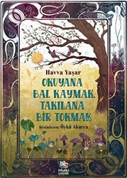 Okuyana Bal Kaymak, Takılana Bir Tokmak - İthaki Çocuk Yayınları