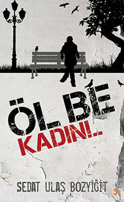 Öl Be Kadın!.. - 1