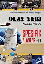 Olay Yeri İncelemede Spesifik Alanlar - II - Nobel Akademik Yayıncılık