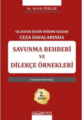 Olaydan Kesin Hükme Kadar Ceza Davalarında Savunma Rehberi ve Dilekçe Örnekleri - 1