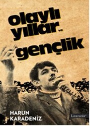 Olaylı Yıllar ve Gençlik - Literatür Yayıncılık