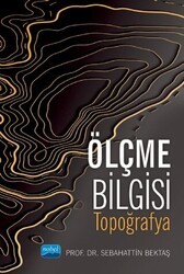 Ölçme Bilgisi - Topoğrafya - Nobel Akademik Yayıncılık