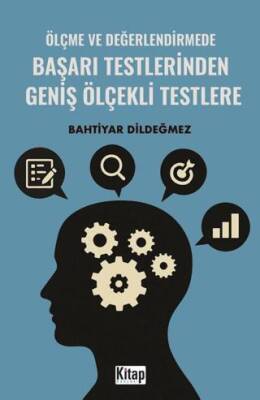 Ölçme ve Değerlendirmede Başarı Testlerinden Geniş Ölçekli Testlere - 1