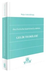 Ölçülülük İlkesi Bağlamında Gelir Teorileri - Yetkin Yayınları