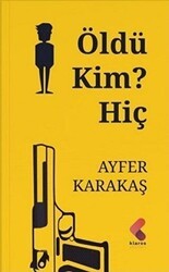 Öldü Kim? Hiç - Klaros Yayınları