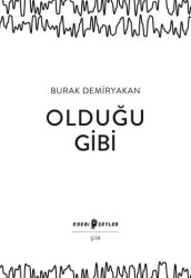 Olduğu Gibi - Edebi Şeyler