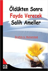 Öldükten Sonra Fayda Verecek Salih Ameller - Karınca & Polen Yayınları