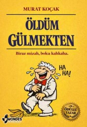 Öldüm Gülmekten - Mondes Yayınları