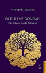 Öldüm ve Döndüm - Destek Yayınları