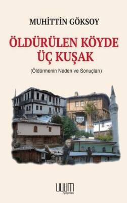 Öldürülen Köyde Üç Kuşak - 1