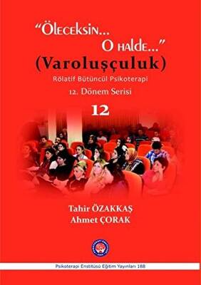 Öleceksin O Halde Varoluşçuluk - 1