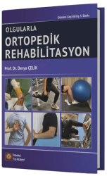 Olgularla Ortopedik Rehabilitasyon - İstanbul Tıp Kitabevi