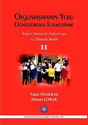 Olgunlaşmanın Yolu Dönüştürerek İçselleştirme - Rölatif Bütüncül Psikoterapi 11 - Psikoterapi Enstitüsü