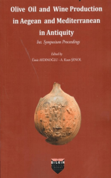 Olive Oil and Wine Production in Aegean and Mediterranean in Antiquity - Bilgin Kültür Sanat Yayınları