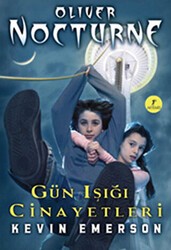 Oliver Nocturne 2 - Gün Işığı Cinayetleri - Artemis Yayınları