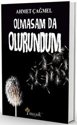 Olmasam da Olurundum - Maşuk Kitap
