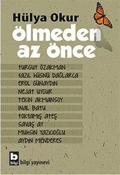 Ölmeden Az Önce - Bilgi Yayınevi
