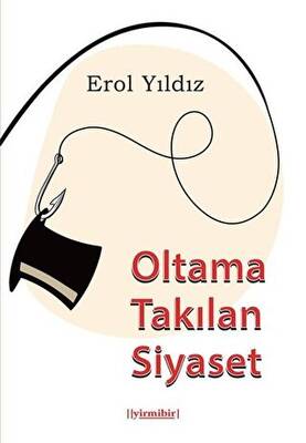 Oltama Takılan Siyaset - 1