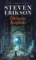 Ölühane Kapıları - Malazan Yitikler Kitabı 2 - İthaki Yayınları