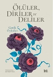 Ölüler, Diriler ve Deliler - Delidolu