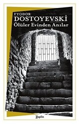 Ölüler Evinde Anılar - Zeplin Kitap