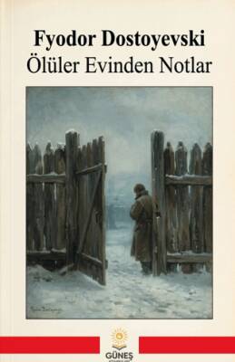 Ölüler Evinden Notlar - 1