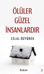Ölüler Güzel İnsanlardır - Cinius Yayınları