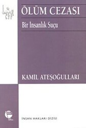 Ölüm Cezası Bir İnsanlık Suçu - Belge Yayınları