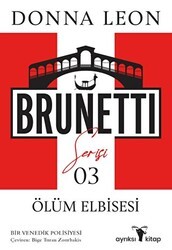 Ölüm Elbisesi - Brunetti Serisi 3 - Ayrıksı Kitap